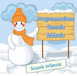 Programmazione infanzia gennaio febbraio Programmazione infanzia gennaio febbraio